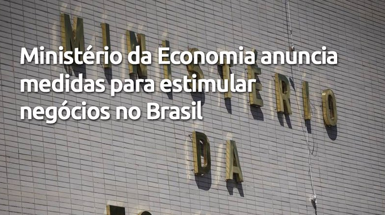 Ministério da Economia anuncia medidas para estimular negócios no Brasil