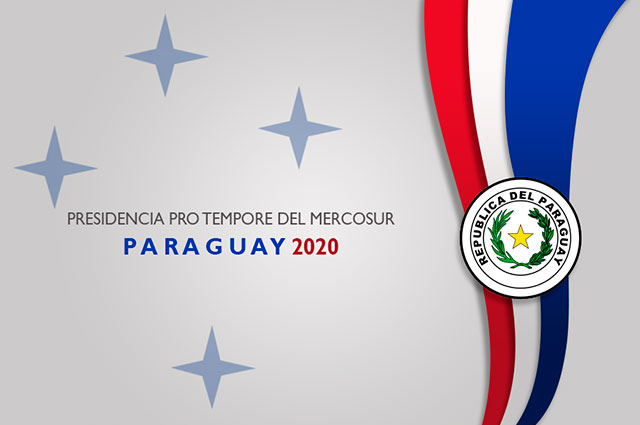 MERCOSUL: Presidência paraguaia 2020 visa fortalecer a integração regional para proporcionar benefícios concretos às pessoas
