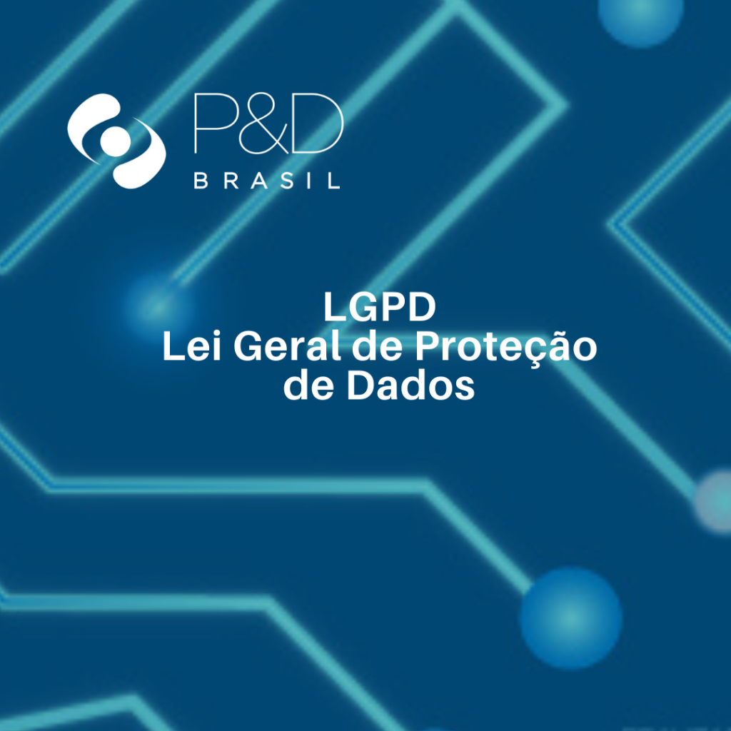 Lei Geral de Proteção de Dados – LGPD