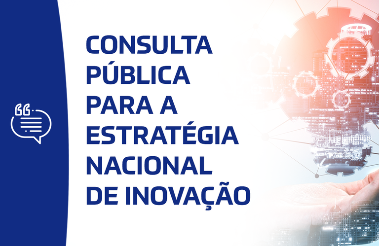 Consulta Pública a Estratégia Nacional de Inovação já está disponível no site do MCTI