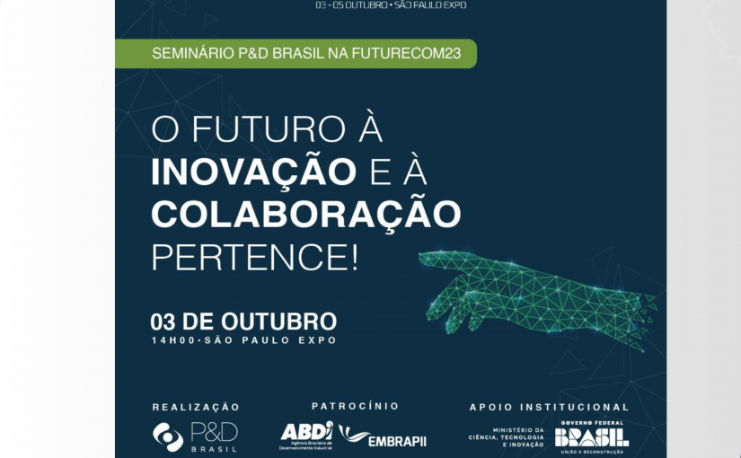 P&D Brasil no palco principal do Futurecom 2023